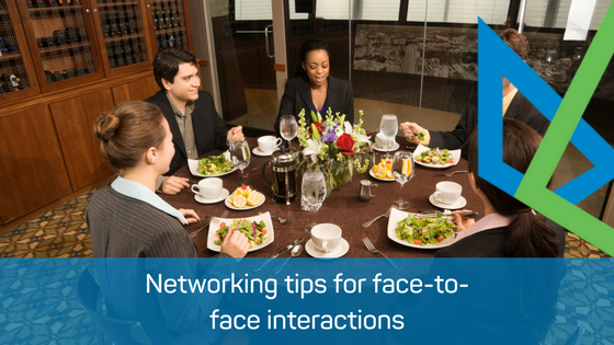 Networking tips for face-to-face interactions